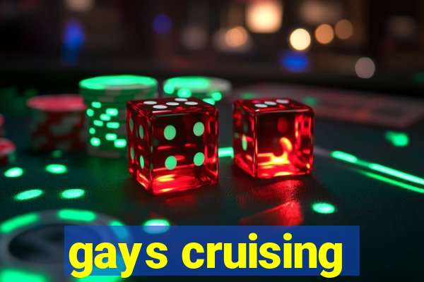 gays cruising